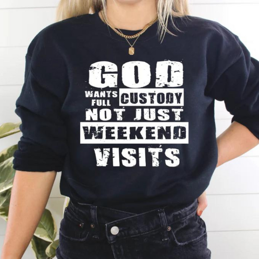 God wants full Custody